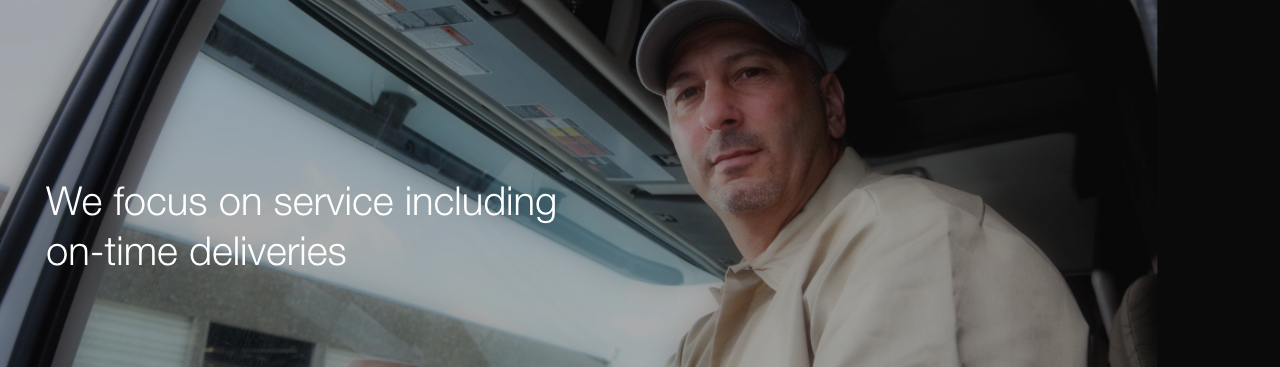 We Focus On Service Including On-Time Deliveries | Now Hiring CDL Truck Drivers
